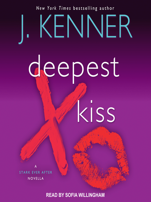 Title details for Deepest Kiss--A Stark Ever After Novella by J. Kenner - Available